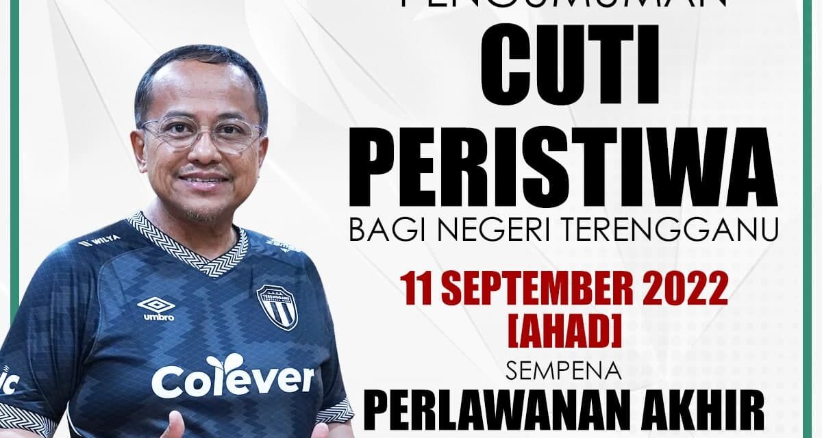 Kerajaan Terengganu umum 11 September sebagai cuti peristiwa