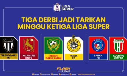 Tiga Derbi hangatkan minggu ketiga Liga Super