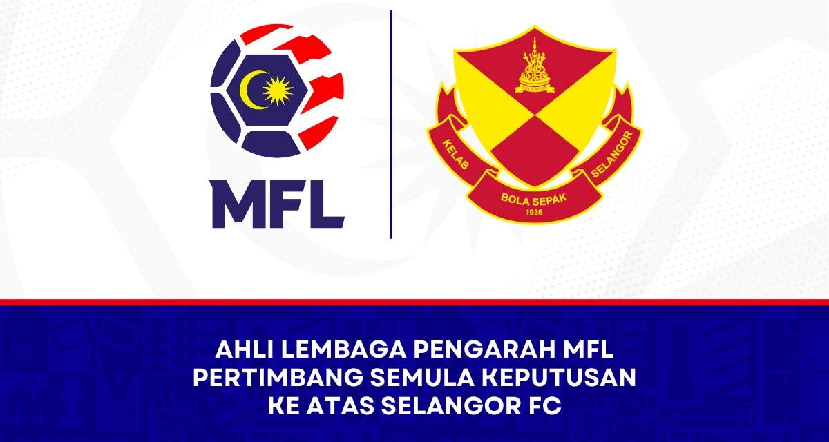 MFL akur dengan titah Sultan Selangor
