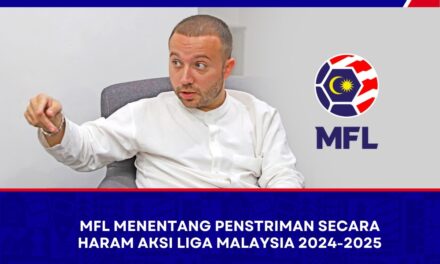 “Elakkan penstriman haram, sokong platform rasmi” – MFL